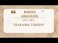 Lagu RAISSA ANGGIANI - ITU AKU KARAOKE VERSION