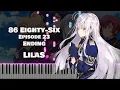Download Lagu 86 Eighty-Six Part 2 ED 2 『LilaS』 by SawanoHiroyuki[nZk]:Honoka Takahashi (Full ver.) [piano]
