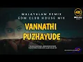 Lagu Vannathi puzhayude|edm club House mix|malayalam remix remastered|qmusicq78 studio sound q natural 