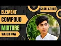 Concept Of Element Compound and Mixture Elements Compounds Mixtures Class 9 Chemistry