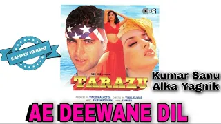 Download TARAZU || Aey Deewane Dil kardi kya mushkil ||Akshay Kumar Sonali Bendre || kumar Sanu Alka Yagnik MP3