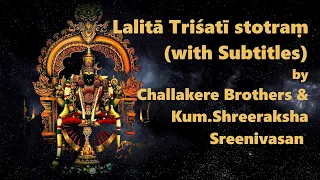sri lalita trishatee stotram with subtitles challakere brothers u0026 kum shreeraksha sreenivasan