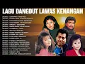 Download Lagu Kumpulan Lagu Dangdut Lawas Kenangan Nostalgia 80an 90an Pilihan Terbaik 💐 Mirnawati, Imam S Arifin
