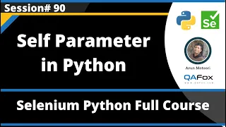 self Parameter in Python Selenium Python - Session 90