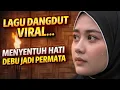 Lagu LAGU DANGDUT VIRAL...MENYENTUH HATI  - DEBU JADI PERMATA
