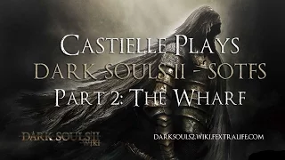 Cas Playing Dark Souls 2 Scholar of the First Sin on PS4 Part 2