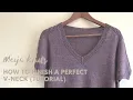 How to Finish a Perfect V-neck tutorial