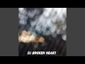 Download Lagu DJ Broken Hearts