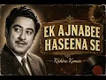 Ek Ajnabee Haseena Se – Classic Romantic Song | Kishore Kumar | Vintage 70s Vibes