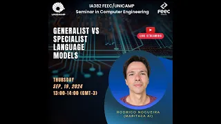 IA382 - Seminar in Computer Engineering: "Generalist vs Specialist Language Models" by R. Nogueira