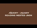 jQuery jquery reading nested json