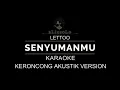 Download Lagu Karaoke Senyumanmu - Lettoo (Akustik Keroncong) Alie Solo Version