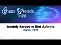 Download Lagu Anatoly Karpov vs Utut Adianto • Match, 1997
