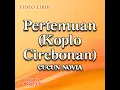 Pertemuan (Koplo Cirebonan)