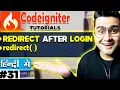 CodeIgniter Mini Project Tutorial in Hindi Redirect After Login redirect