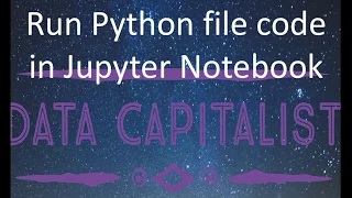 Import run Python file py in Jupyter Notebooks run load