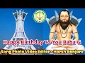 Lagu Happy Birthday Guru Baba Ji Panthi Song Photos Video Editor Mix Harsh Banjare || DJ khemraj Diwakar