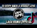 Download Lagu DJ BODY BACK × STEREO LOVE × PLAY × END OF TIME × HEADING HOME × MENCAY // LAGUREMIXOFFICIAL™