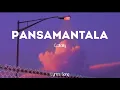 Download Lagu Pansamantala - Callalily || Lyrics Song