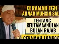 Download Lagu Ceramah Tuan Ahmad Muhsin Tentang Keutamaan Bulan Rajab|Ceramah Lombok 2025