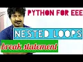 Python for EEE nested loops break python by seenu sir