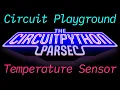 John Park s CircuitPython Parsec Circuit Playground Temperature