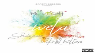 n veigh wela ft sbuda juice u0026 red button