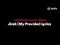 Jireh My Provider lyrics - Limoblaze, Lecrae & Happi