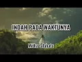 Download Lagu Mitha talahatu- Indah Pada WaktuNya|| Lirik