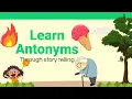 Learn Antonyms through story Stories for kids Learn English language