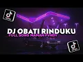 Download Lagu DJ OBATI RINDUKU VIRAL TIKTOK FULL SONG MAMAN FVNDY