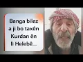 Lagu Banga bilez a ji bo taxên Kurdan ên li Helebê...