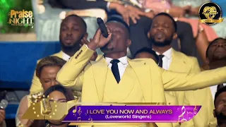 i love you now and always by loveworld singers u0026 blessing praise night 15 with pastor chris 