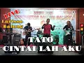 Download Lagu TATO - Cintailah Aku ( Live Larisso Balung - Jember )
