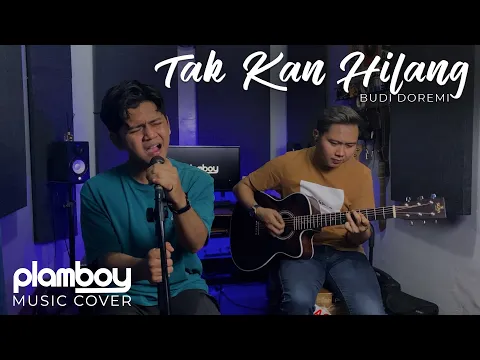 Download MP3 TAK KAN HILANG - BUDI DOREMI || ACOUSTIC COVER PLAMBOY MUSIC