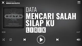 Download Data - Mencari Salah Silap Ku [Lirik] MP3