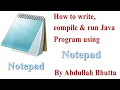 How to write compile run Java Program using Notepad Urdu Abdullah Bhutta