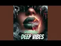 Download Lagu Deep Vibes