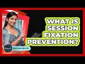 What Is Session Fixation Prevention