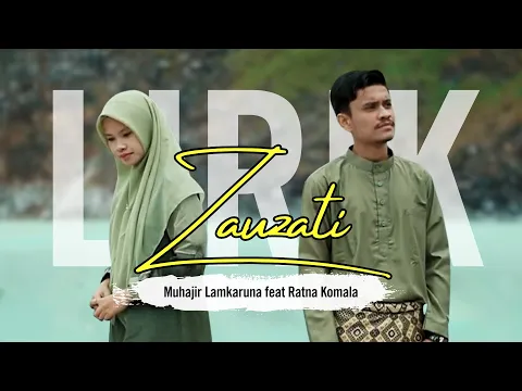Download MP3 ZAUJATI / ZAUJI (LIRIK) | cover by Muhajir Lamkaruna feat Ratna Komala || Arab Song 2022