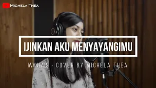 Download IJINKAN AKU MENYAYANGIMU - IWAN FALS (COVER BY MICHELA THEA) MP3