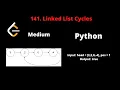 LEETCODE 141 LINKED LIST CYCLES PYTHON