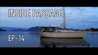 Life is Like Sailing – Inside Passage – Ep 14