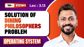 L-3 13 Dining philosophers Problem and Solution using Semaphore in Operating System