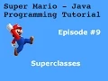 Java Programming Tutorial Super Mario Game Super Classes