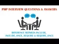 Difference between include include - once require and require