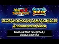 GLOBAL DOKKAN CAMPAIGN 2025 NEWS ROUNDUP REVEAL COMING SOON DBZ Dokkan Battle