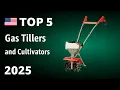 TOP 5 Best Gas Tillers and Cultivators 2025