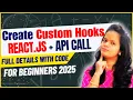 How to Create Custom Hooks in React for API Calls Custom React Hook Api Calls React Custom Hook