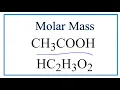 How to Calculate the Molar Mass of CH3COOH Acetic acid